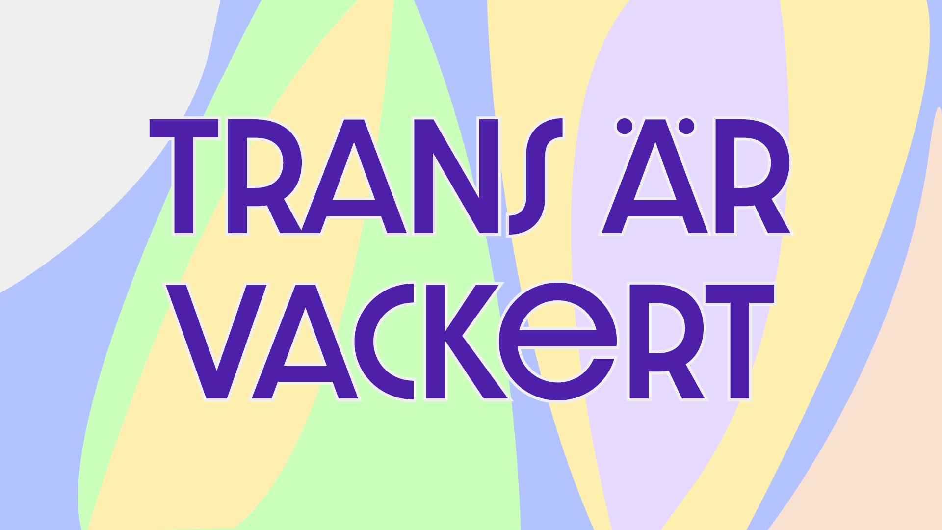 Trans är vackert